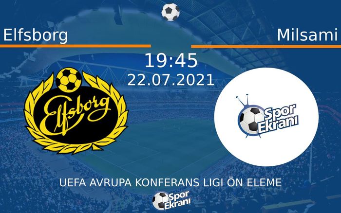 22 Temmuz 2021 Elfsborg vs Milsami maçı Hangi Kanalda Saat Kaçta Yayınlanacak?