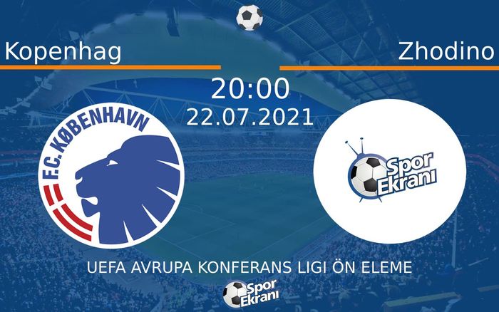 22 Temmuz 2021 Kopenhag vs Zhodino maçı Hangi Kanalda Saat Kaçta Yayınlanacak? 22 Temmuz 2021 Kopenhag vs Zhodino maçı Hangi Kanalda Saat Kaçta Yayınlanacak?