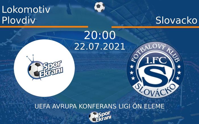 22 Temmuz 2021 Lokomotiv Plovdiv vs Slovacko maçı Hangi Kanalda Saat Kaçta Yayınlanacak? 22 Temmuz 2021 Lokomotiv Plovdiv vs Slovacko maçı Hangi Kanalda Saat Kaçta Yayınlanacak?