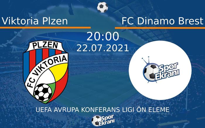 22 Temmuz 2021 Viktoria Plzen vs FC Dinamo Brest maçı Hangi Kanalda Saat Kaçta Yayınlanacak? 22 Temmuz 2021 Viktoria Plzen vs FC Dinamo Brest maçı Hangi Kanalda Saat Kaçta Yayınlanacak?