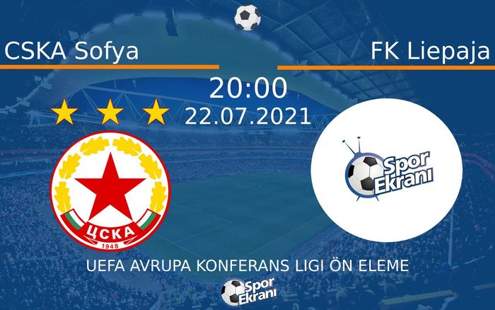 22 Temmuz 2021 CSKA Sofya vs FK Liepaja maçı Hangi Kanalda Saat Kaçta Yayınlanacak?