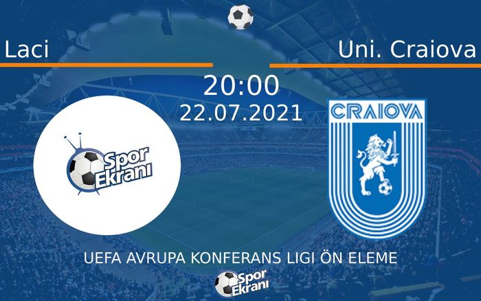 22 Temmuz 2021 Laci vs Uni. Craiova maçı Hangi Kanalda Saat Kaçta Yayınlanacak? 22 Temmuz 2021 Laci vs Uni. Craiova maçı Hangi Kanalda Saat Kaçta Yayınlanacak?