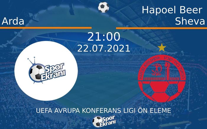 22 Temmuz 2021 Arda vs Hapoel Beer Sheva maçı Hangi Kanalda Saat Kaçta Yayınlanacak? 22 Temmuz 2021 Arda vs Hapoel Beer Sheva maçı Hangi Kanalda Saat Kaçta Yayınlanacak?
