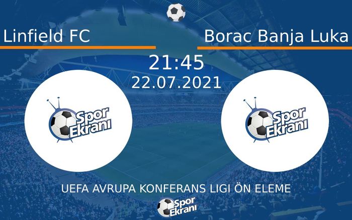 22 Temmuz 2021 Linfield FC vs Borac Banja Luka maçı Hangi Kanalda Saat Kaçta Yayınlanacak? 22 Temmuz 2021 Linfield FC vs Borac Banja Luka maçı Hangi Kanalda Saat Kaçta Yayınlanacak?