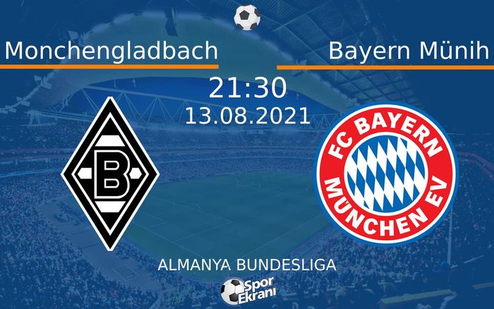 13 Ağustos 2021 Monchengladbach vs Bayern Münih maçı Hangi Kanalda Saat Kaçta Yayınlanacak? 13 Ağustos 2021 Monchengladbach vs Bayern Münih maçı Hangi Kanalda Saat Kaçta Yayınlanacak?