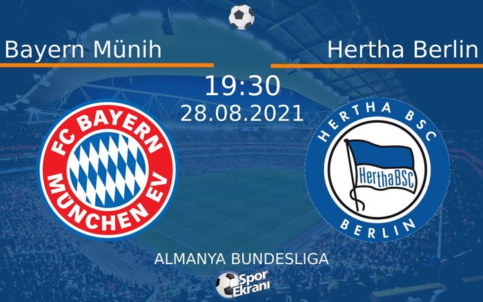 28 Ağustos 2021 Bayern Münih vs Hertha Berlin maçı Hangi Kanalda Saat Kaçta Yayınlanacak? 28 Ağustos 2021 Bayern Münih vs Hertha Berlin maçı Hangi Kanalda Saat Kaçta Yayınlanacak?