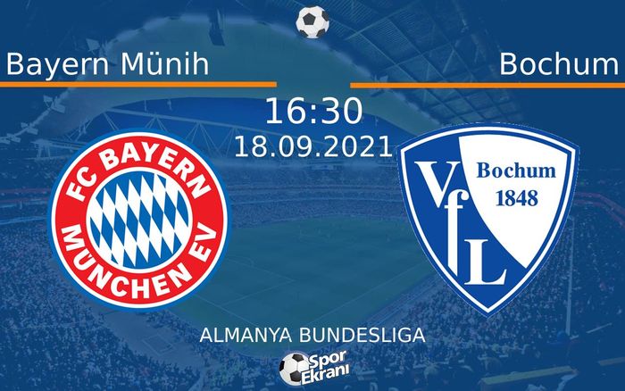 18 Eylül 2021 Bayern Münih vs Bochum maçı Hangi Kanalda Saat Kaçta Yayınlanacak? 18 Eylül 2021 Bayern Münih vs Bochum maçı Hangi Kanalda Saat Kaçta Yayınlanacak?