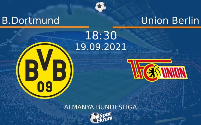 19 Eylül 2021 B.Dortmund vs Union Berlin maçı Hangi Kanalda Saat Kaçta Yayınlanacak? 19 Eylül 2021 B.Dortmund vs Union Berlin maçı Hangi Kanalda Saat Kaçta Yayınlanacak?