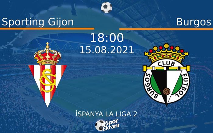 15 Ağustos 2021 Sporting Gijon vs Burgos maçı Hangi Kanalda Saat Kaçta Yayınlanacak? 15 Ağustos 2021 Sporting Gijon vs Burgos maçı Hangi Kanalda Saat Kaçta Yayınlanacak?