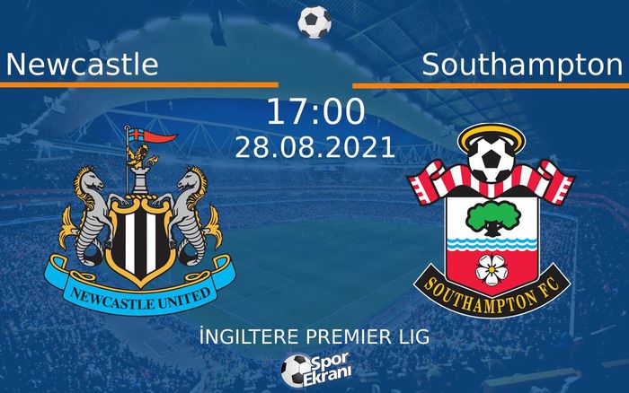 28 Ağustos 2021 Newcastle vs Southampton maçı Hangi Kanalda Saat Kaçta Yayınlanacak? 28 Ağustos 2021 Newcastle vs Southampton maçı Hangi Kanalda Saat Kaçta Yayınlanacak?