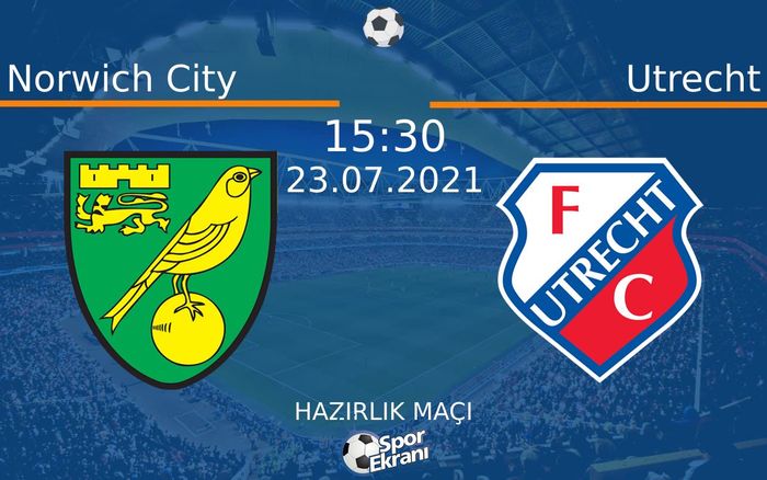 23 Temmuz 2021 Norwich City vs Utrecht maçı Hangi Kanalda Saat Kaçta Yayınlanacak? 23 Temmuz 2021 Norwich City vs Utrecht maçı Hangi Kanalda Saat Kaçta Yayınlanacak?