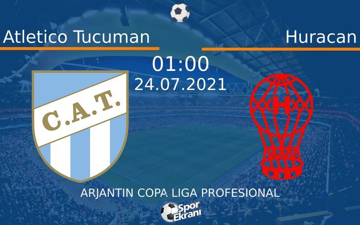 24 Temmuz 2021 Atletico Tucuman vs Huracan maçı Hangi Kanalda Saat Kaçta Yayınlanacak? 24 Temmuz 2021 Atletico Tucuman vs Huracan maçı Hangi Kanalda Saat Kaçta Yayınlanacak?