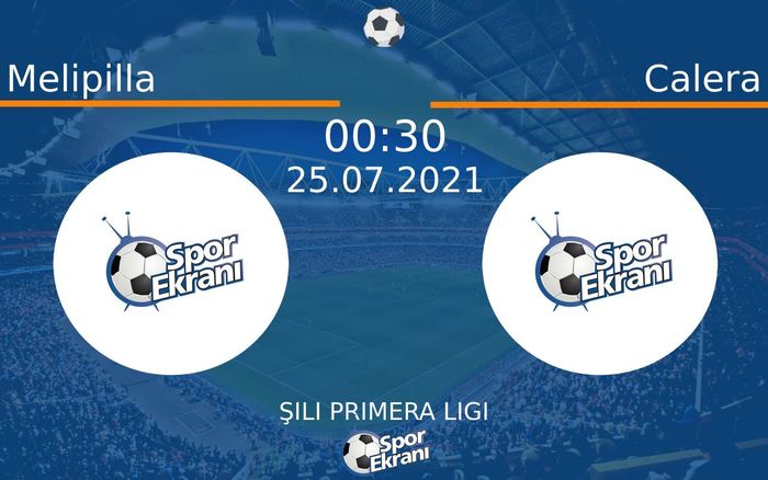 25 Temmuz 2021 Melipilla vs Calera maçı Hangi Kanalda Saat Kaçta Yayınlanacak? 25 Temmuz 2021 Melipilla vs Calera maçı Hangi Kanalda Saat Kaçta Yayınlanacak?