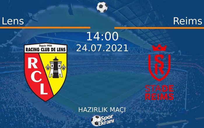 24 Temmuz 2021 Lens vs Reims maçı Hangi Kanalda Saat Kaçta Yayınlanacak? 24 Temmuz 2021 Lens vs Reims maçı Hangi Kanalda Saat Kaçta Yayınlanacak?