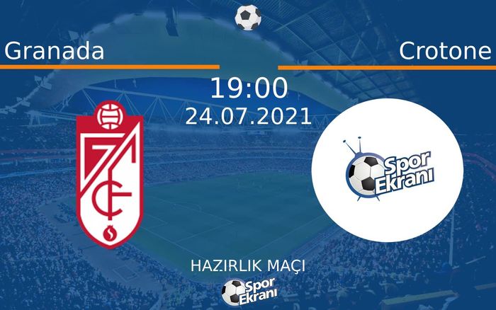 24 Temmuz 2021 Granada vs Crotone maçı Hangi Kanalda Saat Kaçta Yayınlanacak? 24 Temmuz 2021 Granada vs Crotone maçı Hangi Kanalda Saat Kaçta Yayınlanacak?