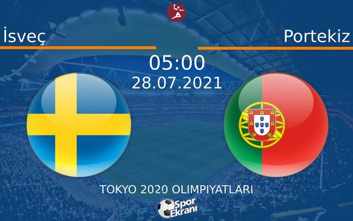 28 Temmuz 2021 İsveç vs Portekiz maçı Hangi Kanalda Saat Kaçta Yayınlanacak? 28 Temmuz 2021 İsveç vs Portekiz maçı Hangi Kanalda Saat Kaçta Yayınlanacak?