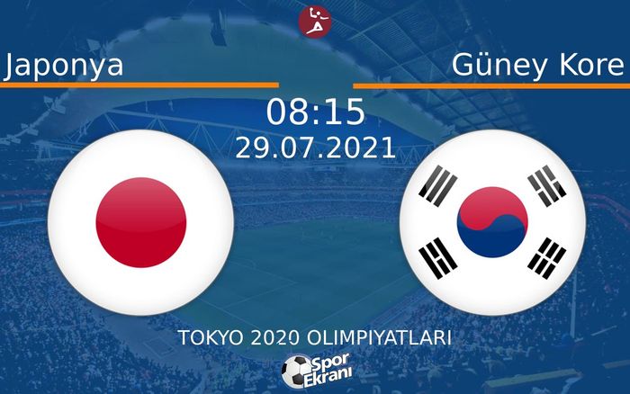 29 Temmuz 2021 Japonya vs Güney Kore maçı Hangi Kanalda Saat Kaçta Yayınlanacak? 29 Temmuz 2021 Japonya vs Güney Kore maçı Hangi Kanalda Saat Kaçta Yayınlanacak?