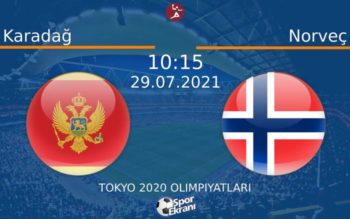29 Temmuz 2021 Karadağ vs Norveç maçı Hangi Kanalda Saat Kaçta Yayınlanacak? 29 Temmuz 2021 Karadağ vs Norveç maçı Hangi Kanalda Saat Kaçta Yayınlanacak?