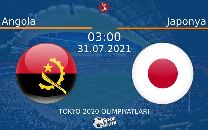 31 Temmuz 2021 Angola vs Japonya maçı Hangi Kanalda Saat Kaçta Yayınlanacak? 31 Temmuz 2021 Angola vs Japonya maçı Hangi Kanalda Saat Kaçta Yayınlanacak?