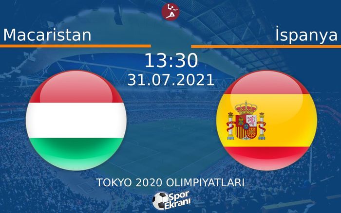 31 Temmuz 2021 Macaristan vs İspanya maçı Hangi Kanalda Saat Kaçta Yayınlanacak? 31 Temmuz 2021 Macaristan vs İspanya maçı Hangi Kanalda Saat Kaçta Yayınlanacak?
