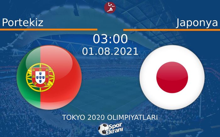 01 Ağustos 2021 Portekiz vs Japonya maçı Hangi Kanalda Saat Kaçta Yayınlanacak? 01 Ağustos 2021 Portekiz vs Japonya maçı Hangi Kanalda Saat Kaçta Yayınlanacak?