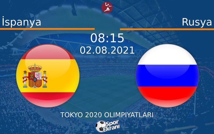 02 Ağustos 2021 İspanya vs Rusya maçı Hangi Kanalda Saat Kaçta Yayınlanacak? 02 Ağustos 2021 İspanya vs Rusya maçı Hangi Kanalda Saat Kaçta Yayınlanacak?