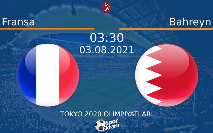 03 Ağustos 2021 Fransa vs Bahreyn maçı Hangi Kanalda Saat Kaçta Yayınlanacak? 03 Ağustos 2021 Fransa vs Bahreyn maçı Hangi Kanalda Saat Kaçta Yayınlanacak?