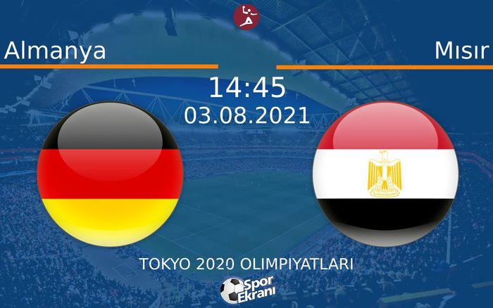 03 Ağustos 2021 Almanya vs Mısır maçı Hangi Kanalda Saat Kaçta Yayınlanacak? 03 Ağustos 2021 Almanya vs Mısır maçı Hangi Kanalda Saat Kaçta Yayınlanacak?
