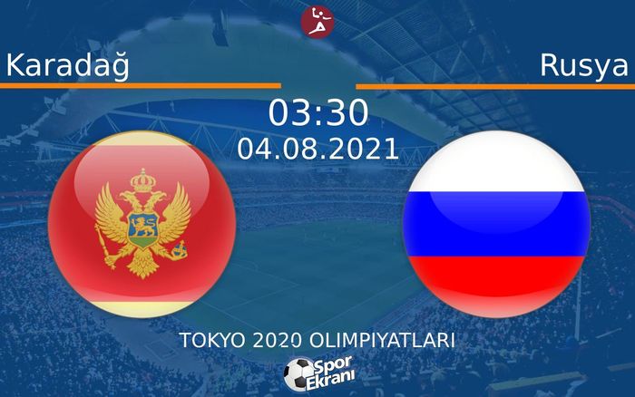 04 Ağustos 2021 Karadağ vs Rusya maçı Hangi Kanalda Saat Kaçta Yayınlanacak? 04 Ağustos 2021 Karadağ vs Rusya maçı Hangi Kanalda Saat Kaçta Yayınlanacak?