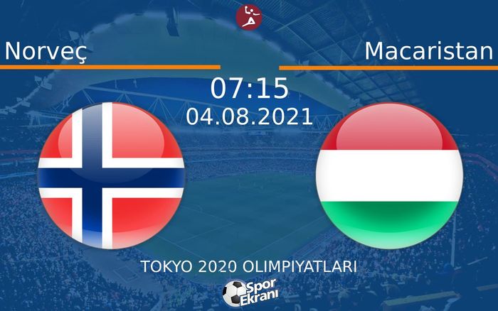 04 Ağustos 2021 Norveç vs Macaristan maçı Hangi Kanalda Saat Kaçta Yayınlanacak? 04 Ağustos 2021 Norveç vs Macaristan maçı Hangi Kanalda Saat Kaçta Yayınlanacak?