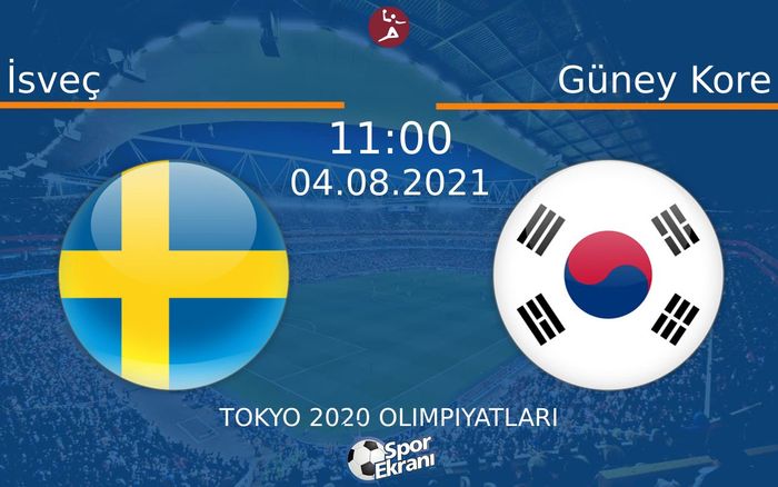 04 Ağustos 2021 İsveç vs Güney Kore maçı Hangi Kanalda Saat Kaçta Yayınlanacak? 04 Ağustos 2021 İsveç vs Güney Kore maçı Hangi Kanalda Saat Kaçta Yayınlanacak?