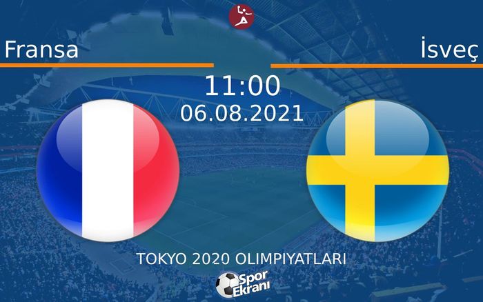 06 Ağustos 2021 Fransa vs İsveç maçı Hangi Kanalda Saat Kaçta Yayınlanacak? 06 Ağustos 2021 Fransa vs İsveç maçı Hangi Kanalda Saat Kaçta Yayınlanacak?