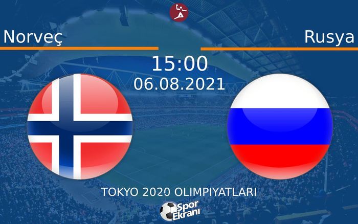06 Ağustos 2021 Norveç vs Rusya maçı Hangi Kanalda Saat Kaçta Yayınlanacak? 06 Ağustos 2021 Norveç vs Rusya maçı Hangi Kanalda Saat Kaçta Yayınlanacak?