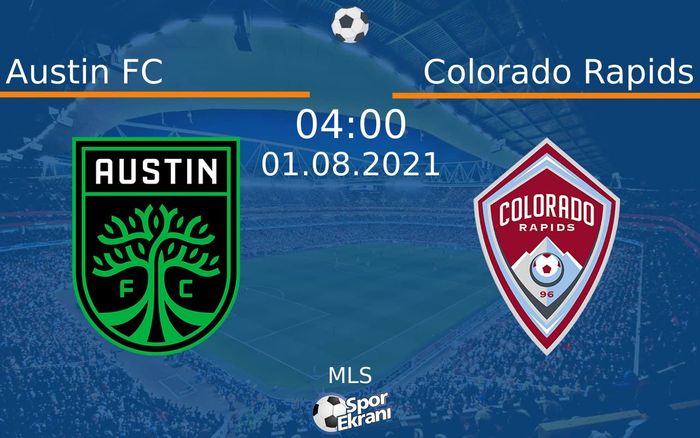 01 Ağustos 2021 Austin FC vs Colorado Rapids maçı Hangi Kanalda Saat Kaçta Yayınlanacak? 01 Ağustos 2021 Austin FC vs Colorado Rapids maçı Hangi Kanalda Saat Kaçta Yayınlanacak?
