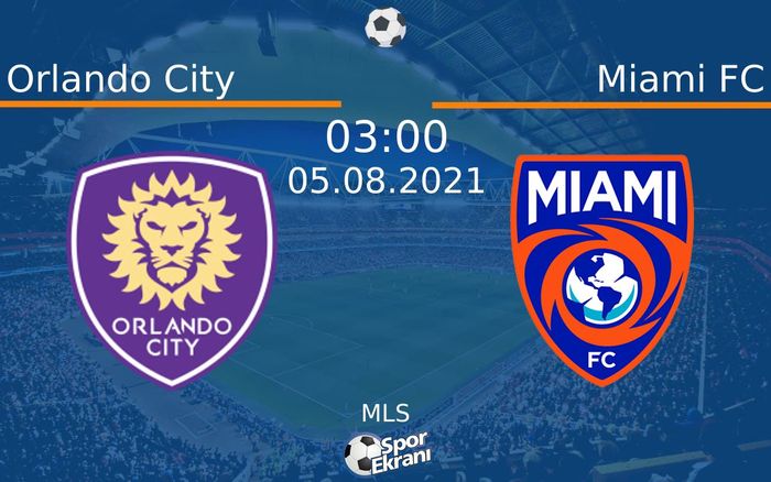 05 Ağustos 2021 Orlando City vs Miami FC maçı Hangi Kanalda Saat Kaçta Yayınlanacak? 05 Ağustos 2021 Orlando City vs Miami FC maçı Hangi Kanalda Saat Kaçta Yayınlanacak?