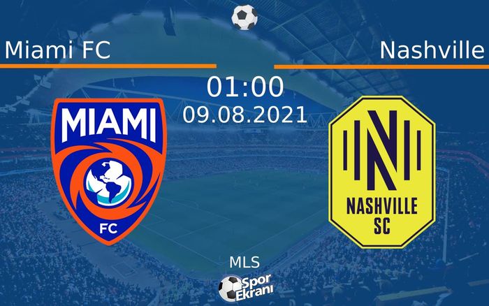 09 Ağustos 2021 Miami FC vs Nashville maçı Hangi Kanalda Saat Kaçta Yayınlanacak? 09 Ağustos 2021 Miami FC vs Nashville maçı Hangi Kanalda Saat Kaçta Yayınlanacak?