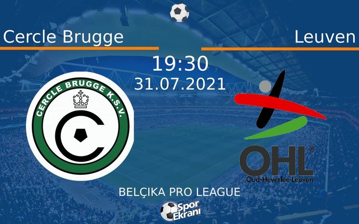 31 Temmuz 2021 Cercle Brugge vs Leuven maçı Hangi Kanalda Saat Kaçta Yayınlanacak? 31 Temmuz 2021 Cercle Brugge vs Leuven maçı Hangi Kanalda Saat Kaçta Yayınlanacak?