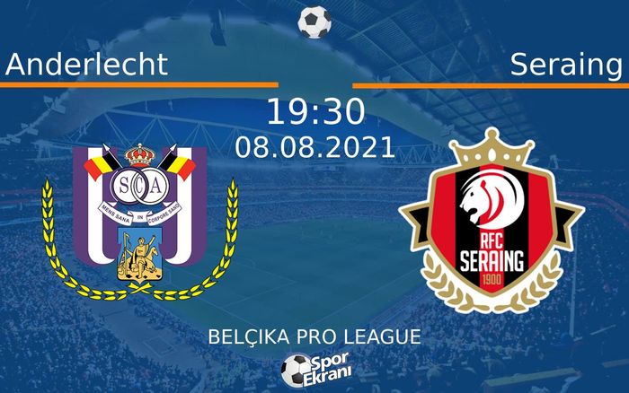 08 Ağustos 2021 Anderlecht vs Seraing maçı Hangi Kanalda Saat Kaçta Yayınlanacak? 08 Ağustos 2021 Anderlecht vs Seraing maçı Hangi Kanalda Saat Kaçta Yayınlanacak?