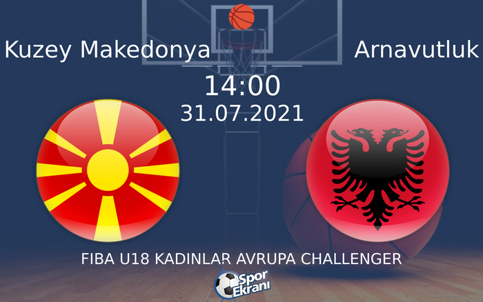 31 Temmuz 2021 Kuzey Makedonya vs Arnavutluk maçı Hangi Kanalda Saat Kaçta Yayınlanacak? 31 Temmuz 2021 Kuzey Makedonya vs Arnavutluk maçı Hangi Kanalda Saat Kaçta Yayınlanacak?