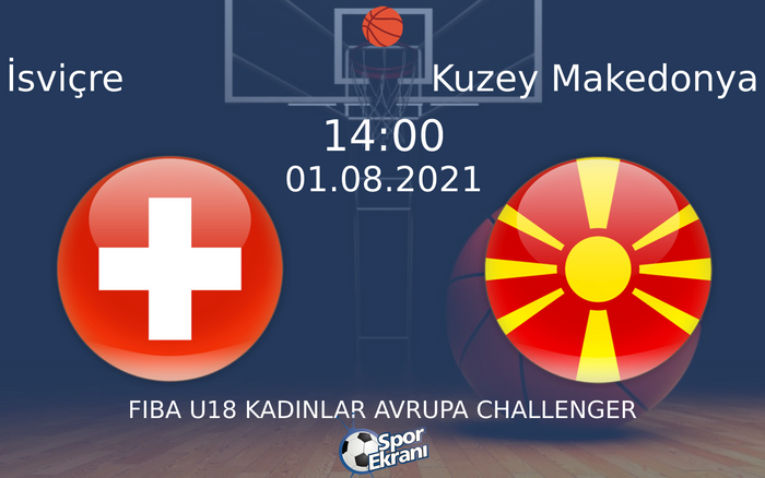 01 Ağustos 2021 İsviçre vs Kuzey Makedonya maçı Hangi Kanalda Saat Kaçta Yayınlanacak? 01 Ağustos 2021 İsviçre vs Kuzey Makedonya maçı Hangi Kanalda Saat Kaçta Yayınlanacak?
