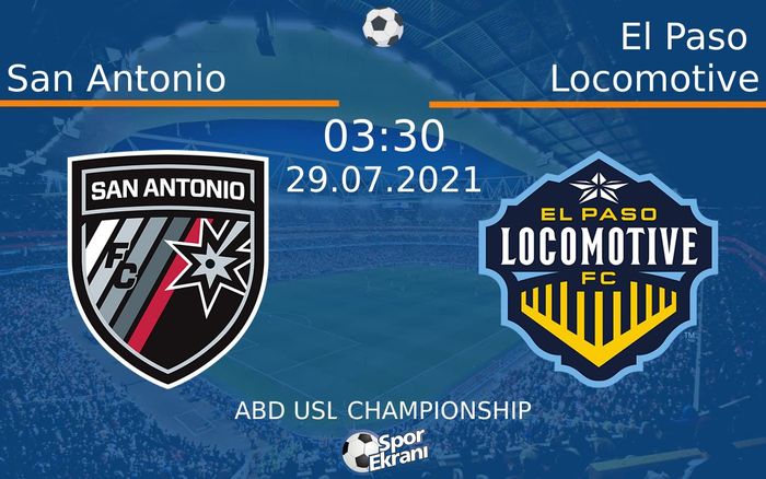 29 Temmuz 2021 San Antonio vs El Paso Locomotive maçı Hangi Kanalda Saat Kaçta Yayınlanacak? 29 Temmuz 2021 San Antonio vs El Paso Locomotive maçı Hangi Kanalda Saat Kaçta Yayınlanacak?
