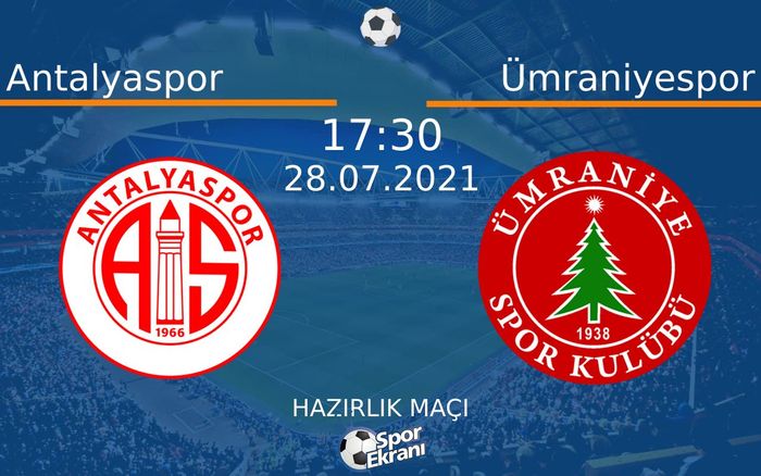 28 Temmuz 2021 Antalyaspor vs Ümraniyespor maçı Hangi Kanalda Saat Kaçta Yayınlanacak? 28 Temmuz 2021 Antalyaspor vs Ümraniyespor maçı Hangi Kanalda Saat Kaçta Yayınlanacak?
