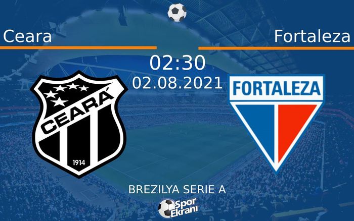 02 Ağustos 2021 Ceara vs Fortaleza maçı Hangi Kanalda Saat Kaçta Yayınlanacak? 02 Ağustos 2021 Ceara vs Fortaleza maçı Hangi Kanalda Saat Kaçta Yayınlanacak?