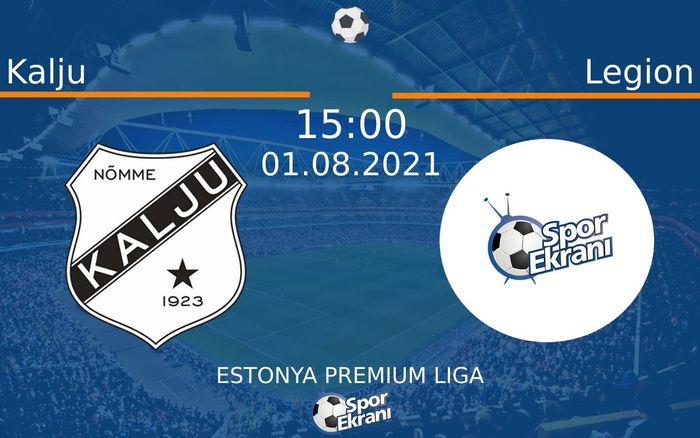 01 Ağustos 2021 Kalju vs Legion maçı Hangi Kanalda Saat Kaçta Yayınlanacak? 01 Ağustos 2021 Kalju vs Legion maçı Hangi Kanalda Saat Kaçta Yayınlanacak?