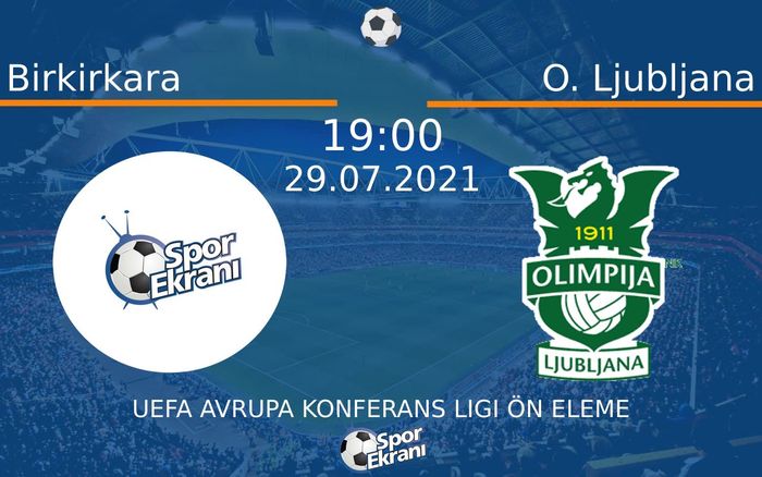 29 Temmuz 2021 Birkirkara vs O. Ljubljana maçı Hangi Kanalda Saat Kaçta Yayınlanacak? 29 Temmuz 2021 Birkirkara vs O. Ljubljana maçı Hangi Kanalda Saat Kaçta Yayınlanacak?