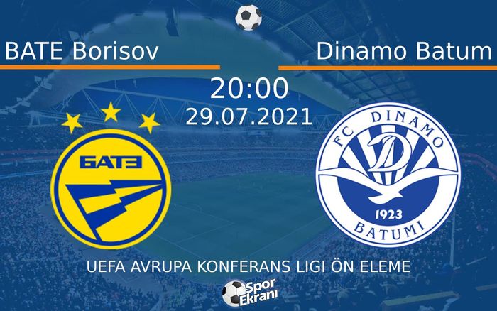 29 Temmuz 2021 BATE Borisov vs Dinamo Batum maçı Hangi Kanalda Saat Kaçta Yayınlanacak?