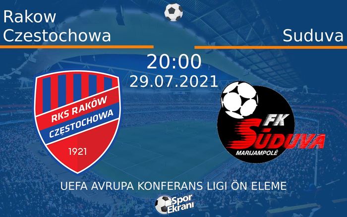 29 Temmuz 2021 Rakow Czestochowa vs Suduva maçı Hangi Kanalda Saat Kaçta Yayınlanacak? 29 Temmuz 2021 Rakow Czestochowa vs Suduva maçı Hangi Kanalda Saat Kaçta Yayınlanacak?