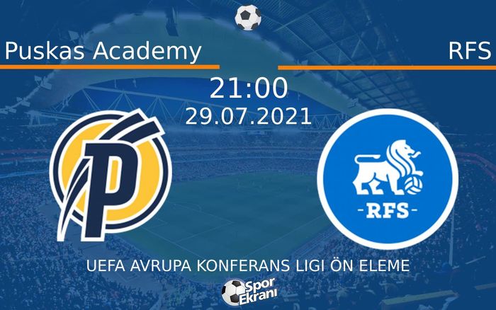 29 Temmuz 2021 Puskas Academy vs RFS maçı Hangi Kanalda Saat Kaçta Yayınlanacak? 29 Temmuz 2021 Puskas Academy vs RFS maçı Hangi Kanalda Saat Kaçta Yayınlanacak?