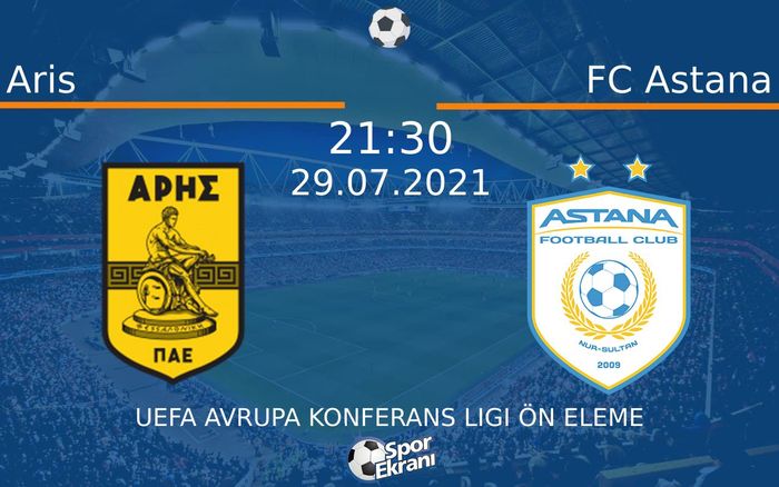 29 Temmuz 2021 Aris vs FC Astana maçı Hangi Kanalda Saat Kaçta Yayınlanacak? 29 Temmuz 2021 Aris vs FC Astana maçı Hangi Kanalda Saat Kaçta Yayınlanacak?