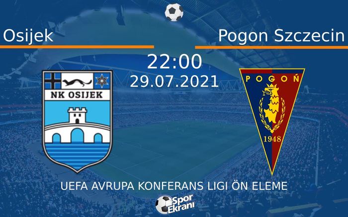 29 Temmuz 2021 Osijek vs Pogon Szczecin maçı Hangi Kanalda Saat Kaçta Yayınlanacak? 29 Temmuz 2021 Osijek vs Pogon Szczecin maçı Hangi Kanalda Saat Kaçta Yayınlanacak?